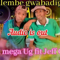 Mulembe Gwabadigize - Don Mega UG & Jeff City