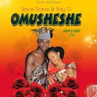 Omusheshe - Spice Diana (feat. Ray G)