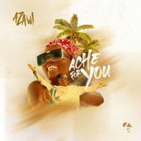 Ache For You - Azawi