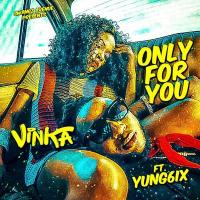 Only for You - Vinka