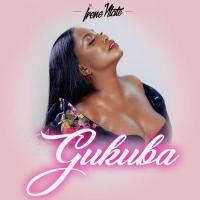 Gukuba - Irene Ntale