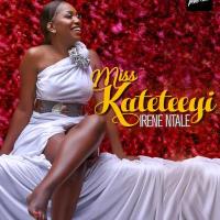 Miss Kateteyi - Irene Ntale