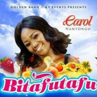 Bitafutafu - Carol Nantongo