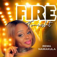 Fire Tonight - Rema Namakula