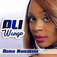 oli wange - Rema Namakula