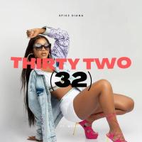 Thirty Two (32) - Spice Diana