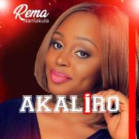 Akaliro - Rema Namakula