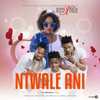 Ntwale Ani? - Fille (feat. B2C)