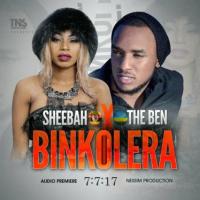 Binkolera - Sheebah ft. The Ben