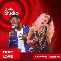 True Love (Coke Studio Africa) - Sheebah ft. Sheebah, Asegegnew, Gemini Major