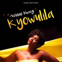 Kyowulira - Winnie Nwagi 