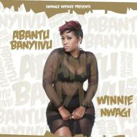 Abantu Banyivu - Winnie Nwagi 