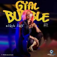 Gyal a Bubble - Karole Kasita 