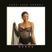 Drop Your Energy - Danra