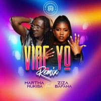 Vibe Yo (Remix) - Martha Mukisa