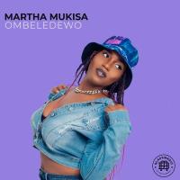 Ombeledewo - Martha Mukisa 