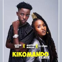 Kikomando (Remix) - Victor Ruz (feat. Martha Mukisa, DJ Sting)