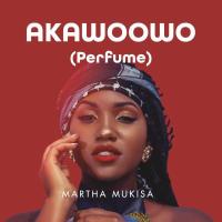 Akawoowo (Perfume) - Martha Mukisa