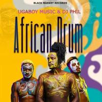 African Drum - Ugaboys ft. DJ Phil