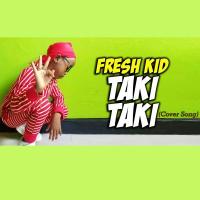 Taki Taki - Fresh Kid 