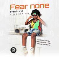 Fear None - Fresh Kid