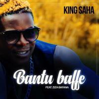 Bantu Baffe - King Saha