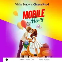 Mobile Money - Vivian Tendo ft. Chosen Blood