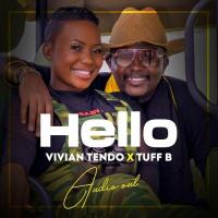 Hello - Vivian Tendo, Tuff B ft. Tuff B