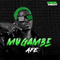 Mugambe Afe - Green Daddy