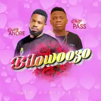 Bilowoza - Daddy Andre 