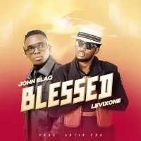 Blessed - John Blaq (feat. Levixone)