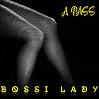 Bossi Lady - A Pass