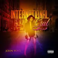 International Gal - John Blaq