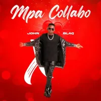 Mpa Collabo - John Blaq 