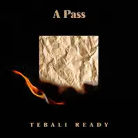 Tebali Ready - A Pass