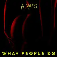 What People Do - A Pass