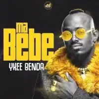 Ma Bebe - Ykee Benda 