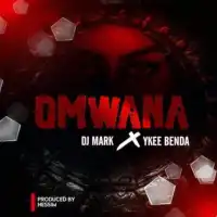 Omwana - Ykee Benda ft. DJ Mark