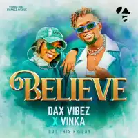 Believe - Vinka, Dax Vibez 