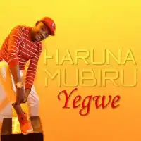 Yegwe - Hajji Haruna Mubiru 