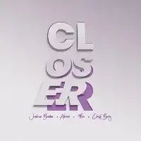 Closer - Joshua Baraka