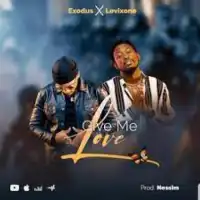 Give Me Love - Levixone ft. Exodus