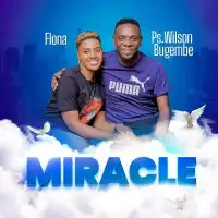 Miracle - Flona (feat. Pastor Wilson Bugembe)