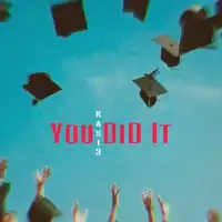 You Did It - Kasi3