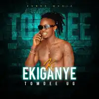 Ki Ekiganye - TomDee UG