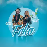 Fekka - Vivian Mimi, John Blaq