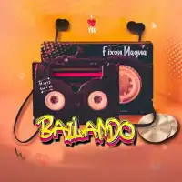 Bailando - Fixon Magna