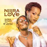 Njiira Love - Sama Sojah