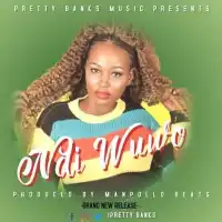 Ndi Wuwo - Pretty Banks