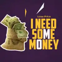 I Need Some Money - Lena Price